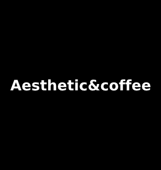 Аesthetic&coffee